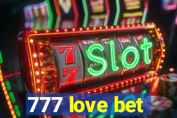 777 love bet